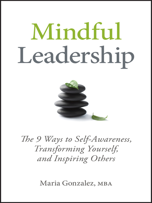 Title details for Mindful Leadership by Maria Gonzalez - Available